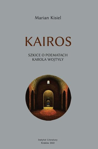 Kairos Szkice o poematach Karola Wojtyły