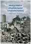 Mýty a tradice středoevropské univerzitní kultury