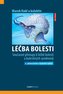 Léčba bolesti - Současné přístupy k léčbě bolesti a bolestivých syndromů