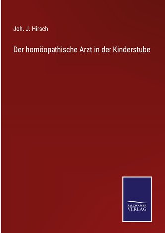 Der homöopathische Arzt in der Kinderstube