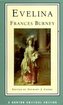 Evelina, Or, the History of a Young Lady's Entrance Into the World: Authoritative Text, Contexts and Contemporary Reactions, Cri