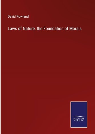 Laws of Nature, the Foundation of Morals