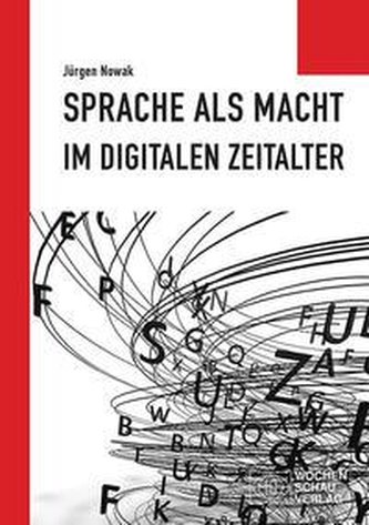 Sprache als Macht im digitalen Zeitalter