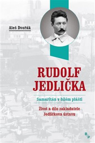 Rudolf Jedlička Samaritán v bílém plášti
