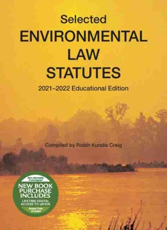 Selected Environmental Law Statutes, 2021-2022 Educational Edition