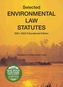 Selected Environmental Law Statutes, 2021-2022 Educational Edition
