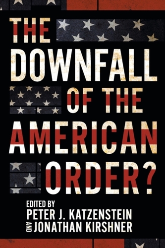 The Downfall of the American Order?