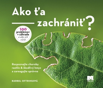 Ako ťa zachrániť? Rozpoznajte choroby rastlín & škodlivý hmyz a zareagujte správne