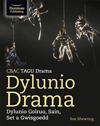 CBAC TGAU Drama, Dylunio Drama: Dylunio Goleuo, Sain, Set a Gwisgoedd (WJEC/Eduqas GCSE Drama - Designing Drama: Lightin