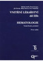 ematologie Vnitřní lékařství, díl 3 b