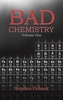Bad Chemistry - Volume One
