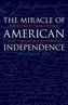 Miracle of American Independence