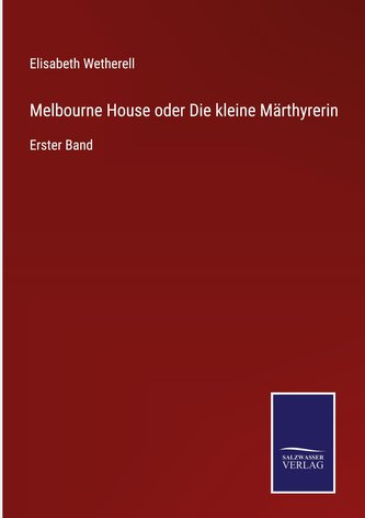 Melbourne House oder Die kleine Märthyrerin
