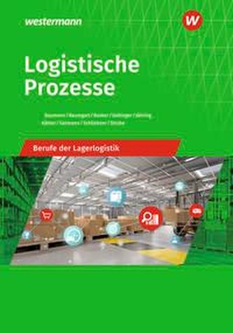 Logistische Prozesse. Berufe der Lagerlogistik: Schülerband