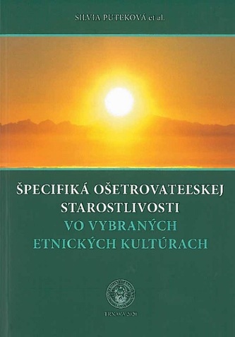 Špecifiká ošetrovateľskej starostlivosti vo vybraných etnických kultúrach