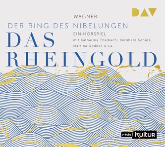 Das Rheingold. Der Ring des Nibelungen 1