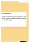 Agiles Preojektmanagement. Vergleich von Scrum, Extreme Programming und Kanban am Praxisbeispiel