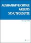 Aushangpflichtige Arbeitsschutzgesetze
