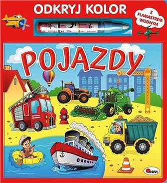 Pojazdy Odkryj kolor z flamastrem wodnym