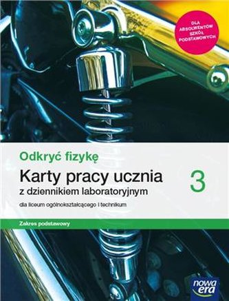 Fizyka. Odkryć fizykę. Część 3. Karty pracy ucznia. Zakres podst