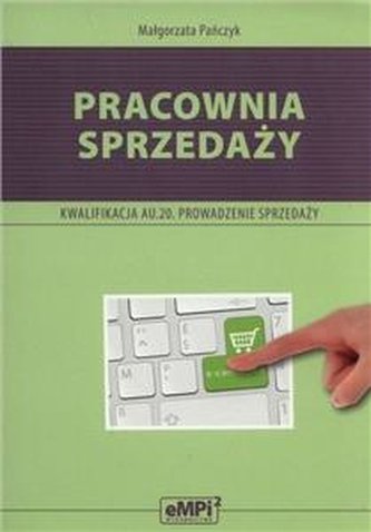 Pracownia sprzedaży. Kwalifikacja HAN.01. Prowadzenie sprzedaży