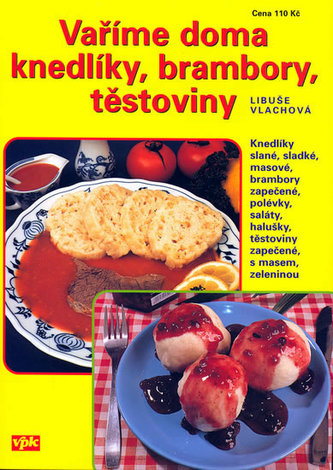 Vaříme doma knedlíky, brambory, těstoviny