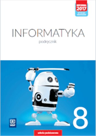 Informatyka 8. Podręcznik. Szkoła podstawowa. Klasa 8