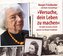"Versuche, dein Leben zu machen"