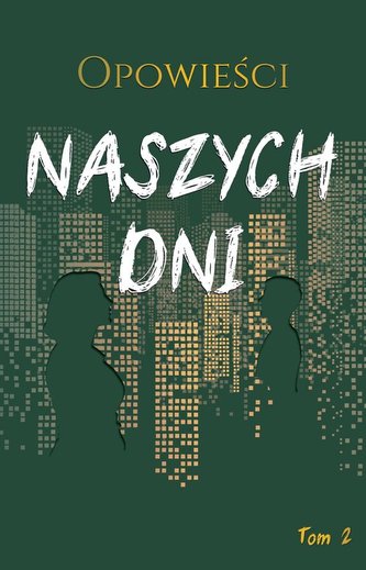 Opowieści naszych dni Tom 2
