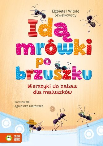Idą mrówki po brzuszku Wierszyki do zabaw dla maluszków