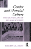 Gender and Material Culture