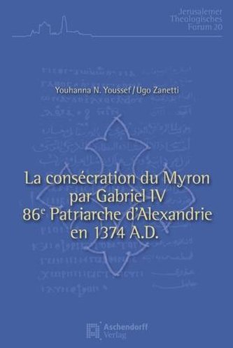 La consécration du Myron par Gabriel IV, 86e patriarche d'Alexandrie (1374)