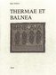 Thermae Et Balnea