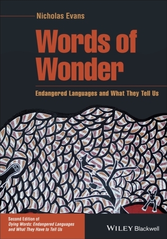 Words of Wonder: Endangered Languages and What The y Tell Us, Second Edition
