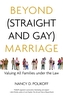 Beyond (Straight and Gay) Marriage