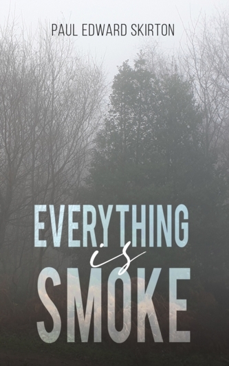 Everything is Smoke