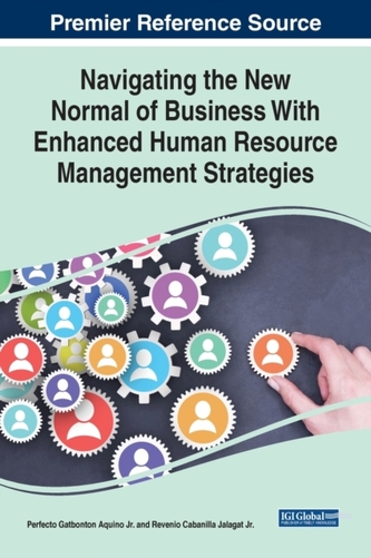 Navigating the New Normal of Business With Enhanced Human Resources Management Strategies