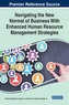 Navigating the New Normal of Business With Enhanced Human Resources Management Strategies