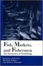 Fish, Markets, and Fishermen