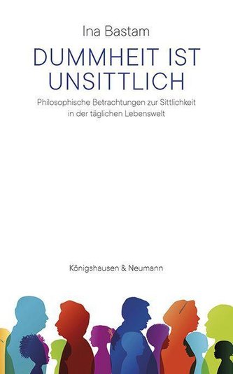 Dummheit ist unsittlich