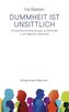 Dummheit ist unsittlich