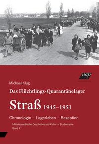 Das Flüchtlings-Quarantänelager Straß