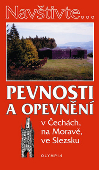 Pevnosti a opevnění v Čechách, na Moravě, ve Slezsku