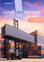 Groß im Handel - KMK-Ausgabe. 1. Ausbildungsjahr Lernfelder 1 bis 4 - Kaufmann/Kauffrau für Groß- und Außenhandelsmanagement: Ar