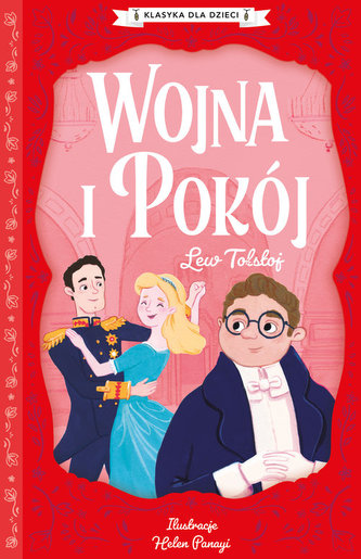Klasyka dla dzieci Wojna i pokój Klasyka dla dzieci Wojna i pokój