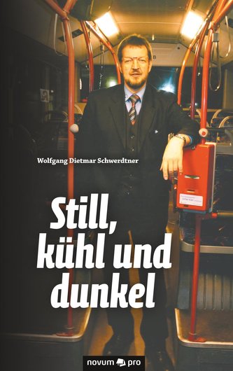 Still, kühl und dunkel