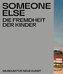 Someone Else. Die Fremdheit der Kinder