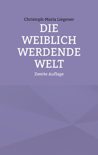 Die weiblich werdende Welt