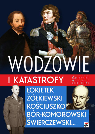 Wodzowie i katastrofy