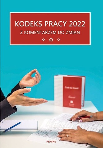 Kodeks pracy z komentarzem 2022